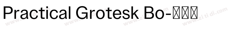 Practical Grotesk Bo字体转换